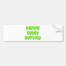 Reduce Reuse Recycle Products! Bumper Stickers