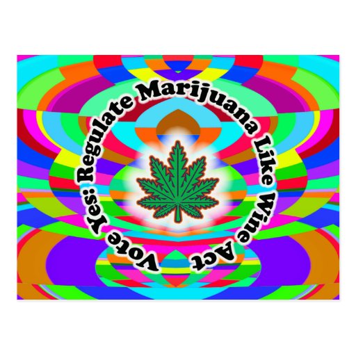 Regulate Marijuana Like Wine Act Postcard