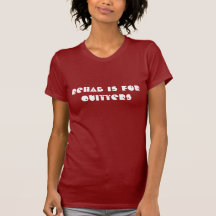 Rehab is for Quitters Tees