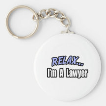 Relax, I'm a Lawyer Keychains