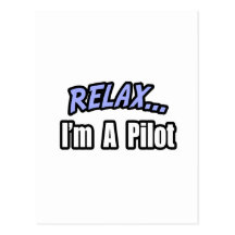 Relax, I'm A Pilot Post Cards