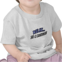 Relax, I'm a Psychologist Shirts