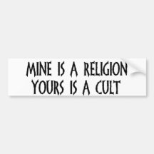 Religion Or Cult? Bumper Sticker