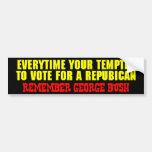 Remember George Bush Bumper Sticker