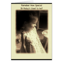 Remember How Special BIrthday's Used to be? Greeting Cards