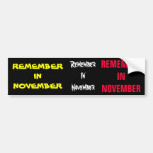 Remember in November Bumper Stickers