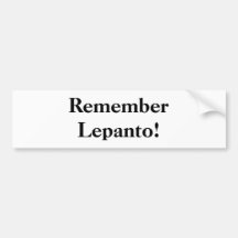 Remember Lepanto! Bumper Stickers