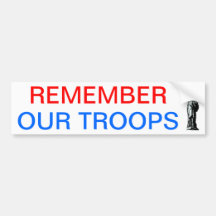 Remember Our Troops Bumper Stickers