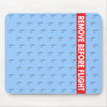 Remove Before Flight - Avaiation Mousemat