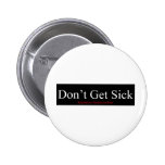 Republican Healthcare Plan - Don't Get Sick Pinback Button