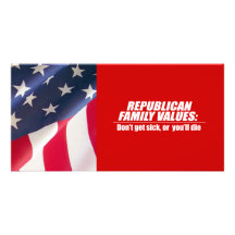 Republican Values - Don't get sick Photo Cards