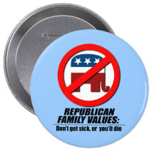 Republican Values - Don't get sick Pin