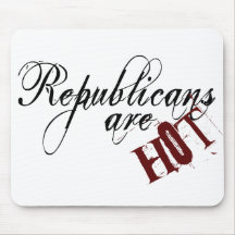 Republicans are Hot Mousepad