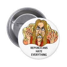 REPUBLICANS HATE EVERYTHING PIN
