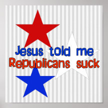 Republicans Suck Posters