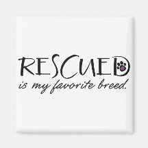 Rescued Is My Favourite Breed Magnets