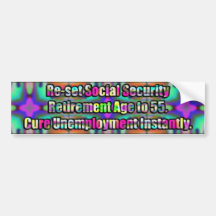 Reset Social Security Retirement Age to 55. Bumper Sticker
