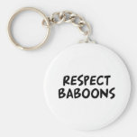 Respect Baboons Keychains