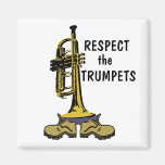 Respect the Trumpets Refrigerator Magnet
