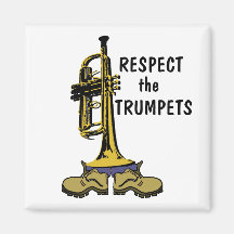 Respect the Trumpets Refrigerator Magnet