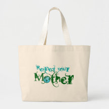 Respect your Mother Canvas Bags