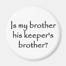 responsibility-is-my-brother-his-keepers-brother magnets