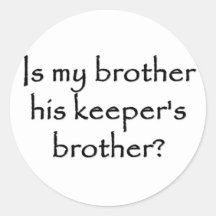 responsibility-is-my-brother-his-keepers-brother sticker