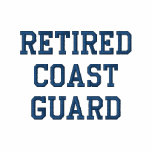 Retired Coast Guard Embroidered Shirt