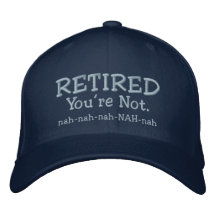 Retired - Funny hat Embroidered Baseball Cap