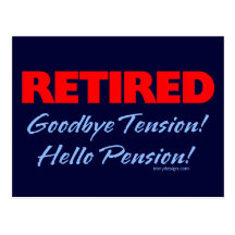 Retired: Goodbye Tension Hello Pension! Post Card