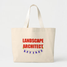RETIRED LANDSCAPE ARCHITECT BAGS