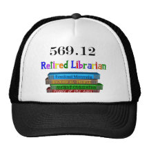 Retired Librarian 569.0 (Dewey Decimal System) Trucker Hat