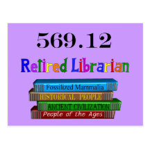 Retired Librarian 569.0 (Dewey Decimal System) Postcards