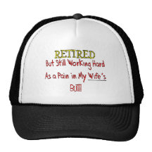 RETIRED "Pain in Wifes Butt!"~~ Funny Trucker Hat