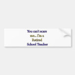 RETIRED SCHOOL TEACHER BUMPER STICKERS