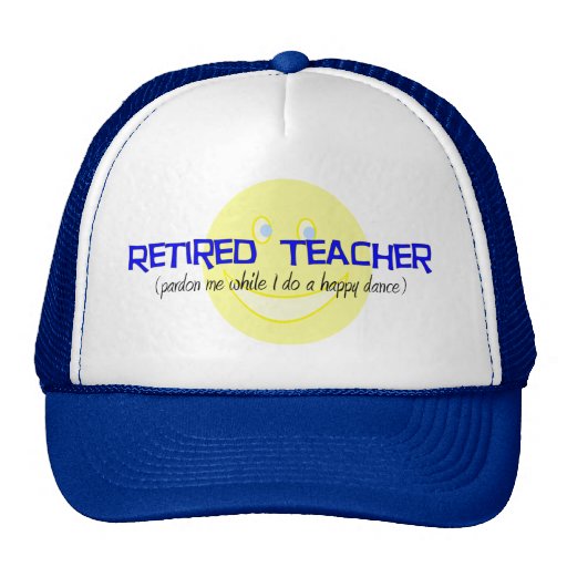 Retired Teacher "Doing The Happy Dance" Hats