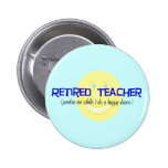 Retired Teacher "Doing The Happy Dance" Pins