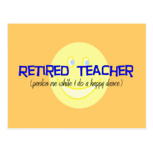 Retired Teacher "Doing The Happy Dance" Post Cards