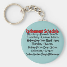 "Retirement Schedule" Funny Gifts Keychain