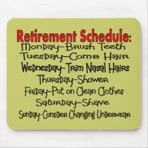 "Retirement Schedule" Funny Gifts Mouse Mat
