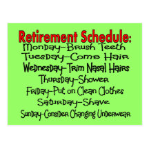 "Retirement Schedule" Funny Gifts Postcards