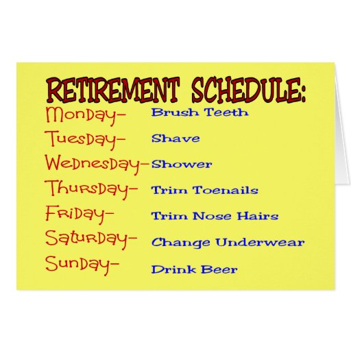 retirement-schedule-funny-retirement-gifts-greeting-card-zazzle