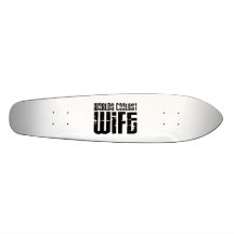 Retro Cool Wives : Worlds Coolest Wife Skate Decks