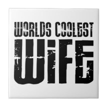 Retro Cool Wives : Worlds Coolest Wife Ceramic Tile