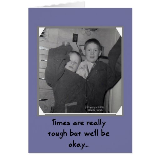 Retro Humour: Times are Tough Greeting Cards