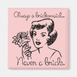 Retro Never a Bride Magnet