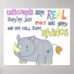 rhinos are just ugly unicorns poster