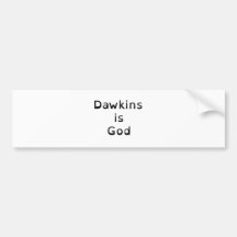 Richard Dawkins is God Bumper Stickers