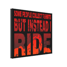 Ride not Collect Canvas Print