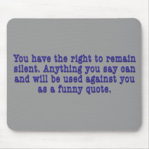 Right To Remain Quoted Mousepad